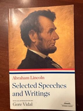 Abraham Lincoln Selected Speeches and Writings - Paperback Classics